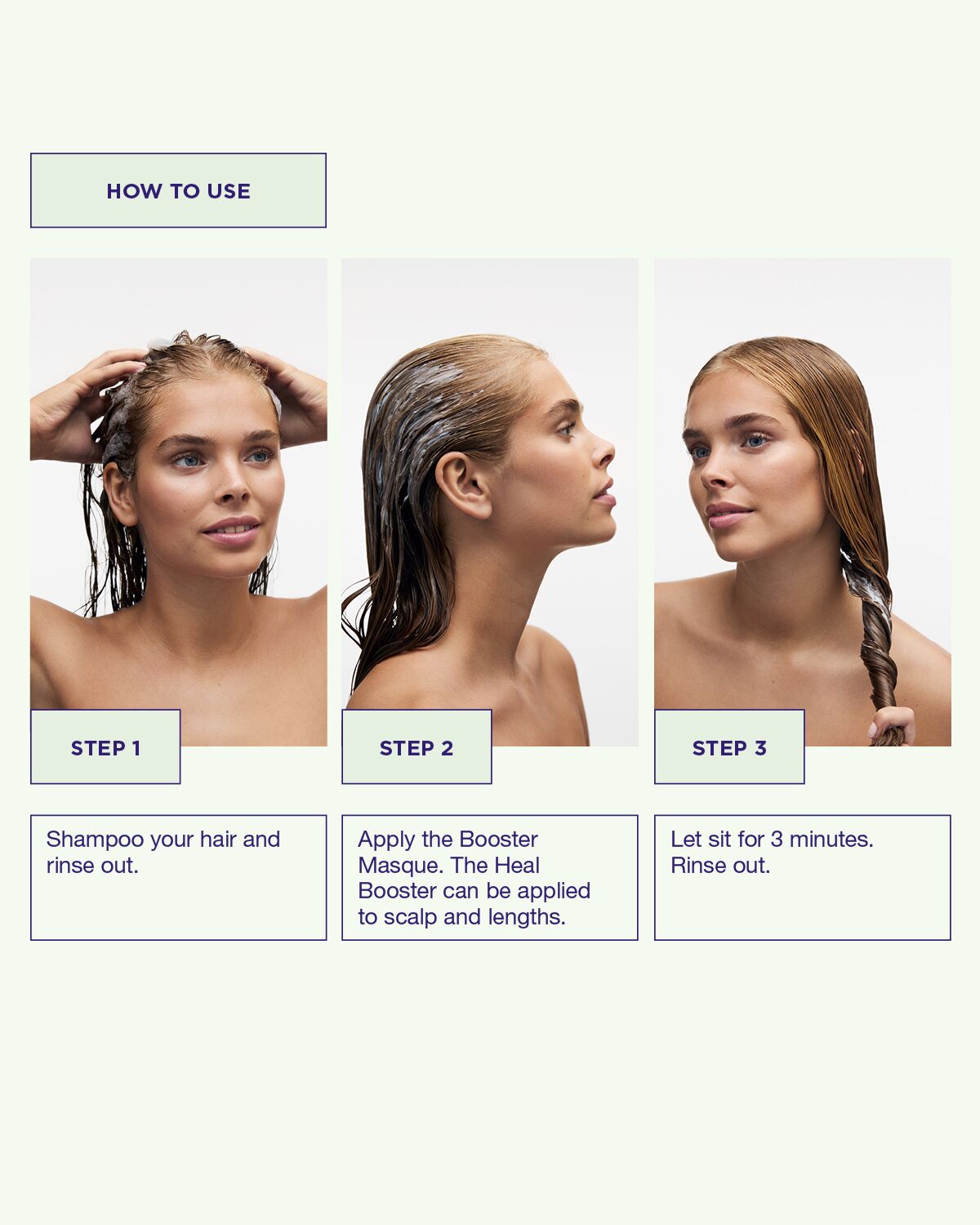 Använd Head & Hair Heal Booster hårbehandling genom att applicera på fuktigt hår, låt verka i 3 minuter och skölj